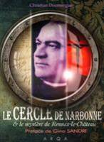  Le Cercle de Narbonne et le  mystre de Rennes-le-Chteau ( Christian Doumergue)