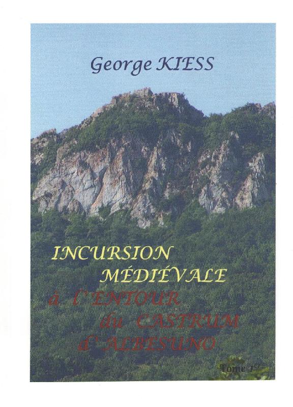 Incursion Médiévale à l'Entour du Castrum d'Albersuno ( George Kiess ) #