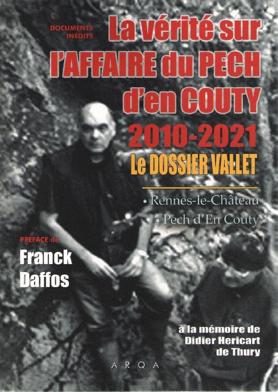 La vérité sur l'Affaire du Pech d'en Couty Le Dossier Vallet ( Editions Arqa ) #