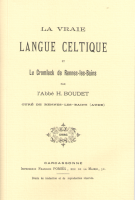 LA VRAIE LANGUE CELTIQUE ET LE CROMLECK DE RENNES-LES-BAINS (H BOUDET)
