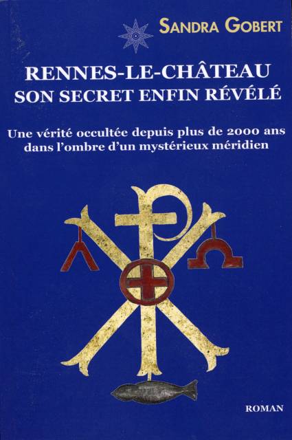Rennes-le-Château son secret enfin révélé ( Sandra Gobert ) #