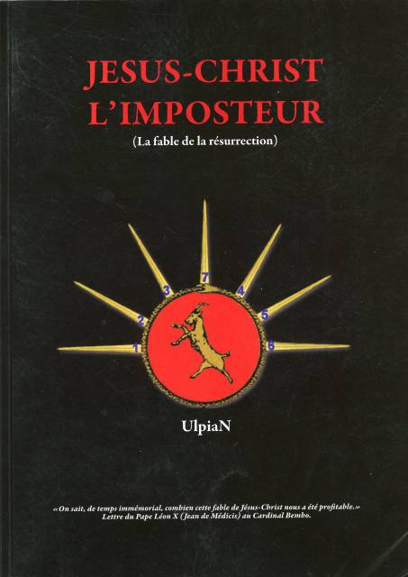 Jesus-Christ l'imposteur - la fable de la rsurrection ( UlpiaN )  #