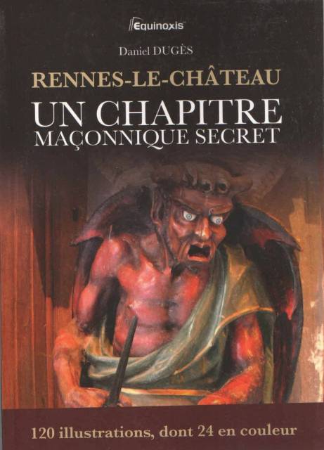 Rennes le Chteau un chapitre Maonnique secret ( Daniel DUGES ) #