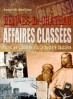 Rennes-le-Chateau Nouvelles lumieres sur le mystre Saunire Affaire Classes Tome 4 ( Patricl Berlier )                       