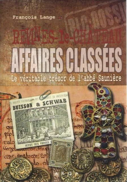 Affaires Class�es Le v�ritable tr�sor de l'abb� Sauni�re -  Fran�ois Lange  Tome 1 #