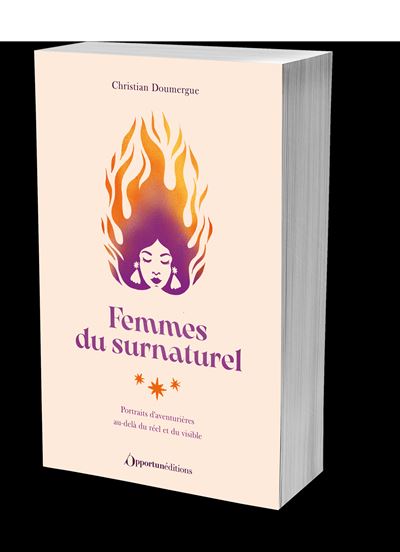 Femmes du Surnaturel Portraits d'aventuri�res au-del� du r�el et du visible  -  Christian Doumergue #