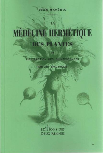 La M�decine Herm�tique des Plantes - Jean MAVERIC #